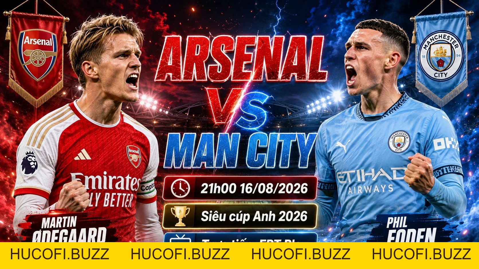 Nhận định Arsenal Vs Man City: Siêu Cúp Anh 2026 Và Góc Nhìn OK9 - HUCOFI.BUZZ Nhận định Arsenal Vs Man City: Siêu Cúp Anh 2026 Và Góc Nhìn OK9 - HUCOFI.BUZZ