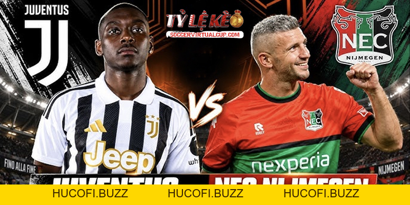 Soi Kèo Juventus Vs NEC Mở Màn Europa League: Vượt Khó Tại Turin | OK9 - HUCOFI.BUZZ