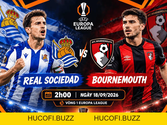 Soi Kèo Sociedad Vs Bournemouth: Chờ Bất Ngờ Từ The Cherries | OK9 - HUCOFI.BUZZ